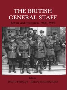 British General Staff : Reform and Innovation