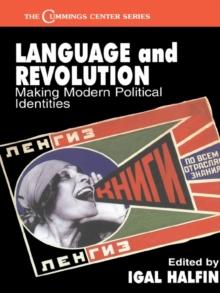 Language and Revolution : Making Modern Political Identities