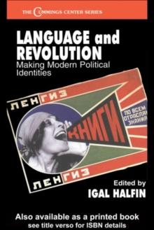 Language and Revolution : Making Modern Political Identities