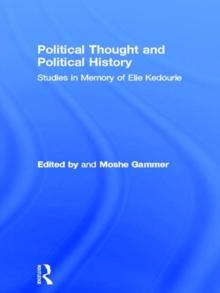 Political Thought and Political History : Studies in Memory of Elie Kedourie