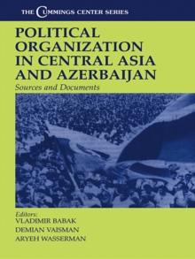 Political Organization in Central Asia and Azerbaijan : Sources and Documents