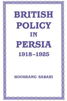 British Policy in Persia, 1918-1925