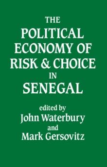 The Political Economy of Risk and Choice in Senegal