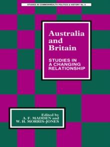 Australia and Britain : Studies in a Changing Relationship