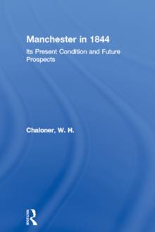 Manchester in 1844 : Its Present Condition and Future Prospects