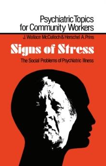 Signs of Stress : The Social Problems of Psychiatric Illness