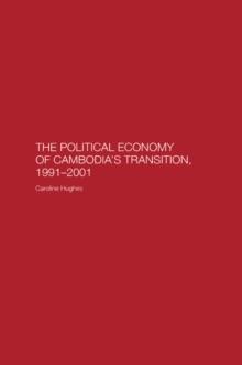 The Political Economy of the Cambodian Transition