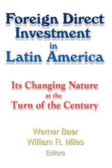 Foreign Direct Investment in Latin America : Its Changing Nature at the Turn of the Century