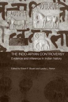 The Indo-Aryan Controversy : Evidence and Inference in Indian History