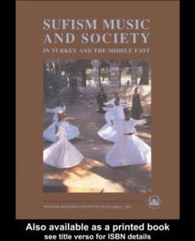 Sufism, Music and Society in Turkey and the Middle East