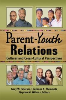 Parent-Youth Relations : Cultural and Cross-Cultural Perspectives