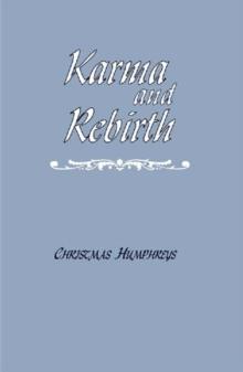 Karma and Rebirth : The Karmic Law of Cause and Effect