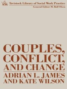 Couples, Conflict and Change : Social Work with Marital Relationships