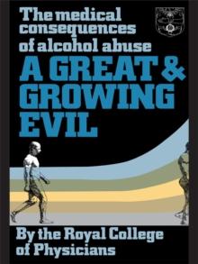 A Great and Growing Evil? : The Medical Effects of Alcohol