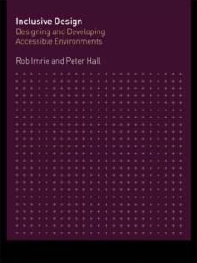 Inclusive Design : Designing and Developing Accessible Environments