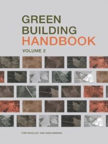 Green Building Handbook: Volume 2 : A Guide to Building Products and their Impact on the Environment