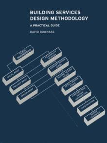 Building Services Design Methodology : A Practical Guide