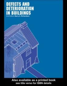 Defects and Deterioration in Buildings : A Practical Guide to the Science and Technology of Material Failure