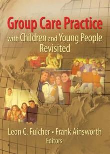 Group Care Practice with Children and Young People Revisited