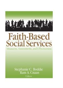 Faith-Based Social Services : Measures, Assessments, and Effectiveness