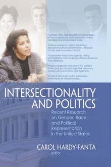 Intersectionality and Politics : Recent Research on Gender, Race, and Political Representation in the United States