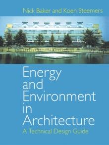 Energy and Environment in Architecture : A Technical Design Guide