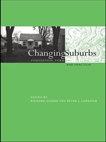 Changing Suburbs : Foundation, Form and Function