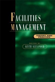 Facilities Management : Theory and Practice