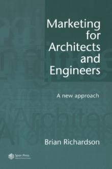 Marketing for Architects and Engineers : A new approach