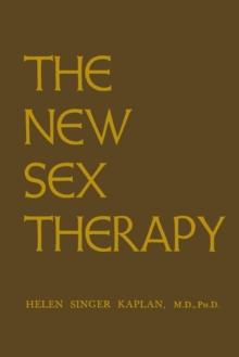 New Sex Therapy : Active Treatment Of Sexual Dysfunctions