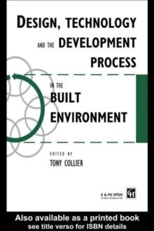 Design, Technology and the Development Process in the Built Environment