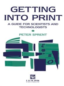 Getting into Print : A guide for scientists and technologists