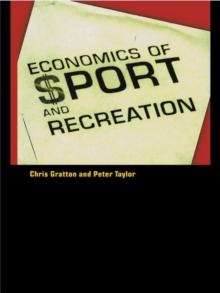 The Economics of Sport and Recreation : An Economic Analysis