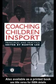 Coaching Children in Sport : Principles and Practice