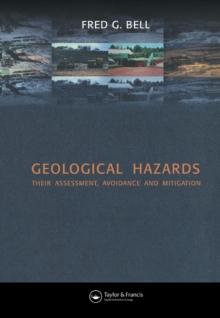 Geological Hazards : Their Assessment, Avoidance and Mitigation