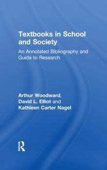 Textbooks in School and Society : An Annotated Bibliography & Guide to Research