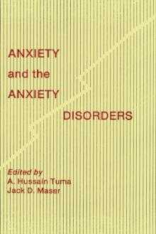 Anxiety and the Anxiety Disorders