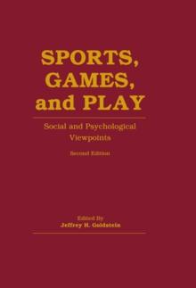 Sports, Games, and Play : Social and Psychological Viewpoints