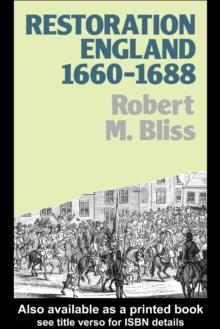 Restoration England : Politics and Government 1660-1688