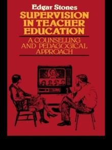 Supervision in Teacher Education : A Counselling and Pedagogical Approach