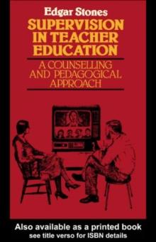 Supervision in Teacher Education : A Counselling and Pedagogical Approach