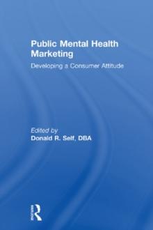 Public Mental Health Marketing : Developing a Consumer Attitude