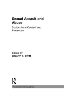 Sexual Assault and Abuse : Sociocultural Context of Prevention