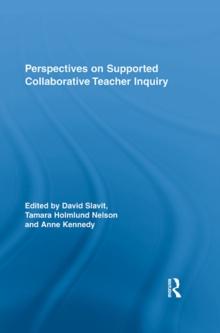 Perspectives on Supported Collaborative Teacher Inquiry