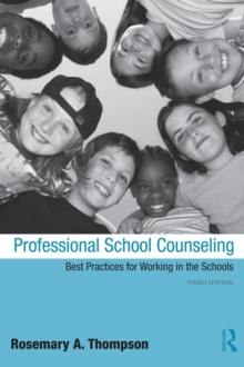 Professional School Counseling : Best Practices for Working in the Schools, Third Edition