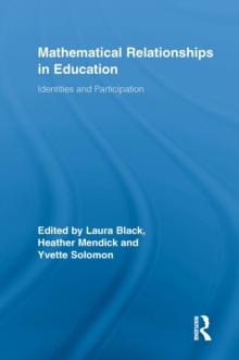 Mathematical Relationships in Education : Identities and Participation