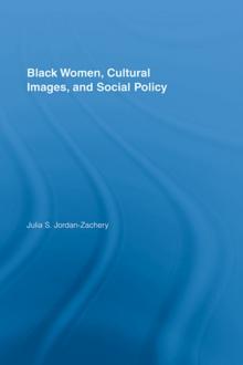 Black Women, Cultural Images and Social Policy