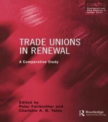 Trade Unions in Renewal : A Comparative Study