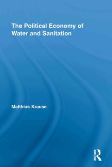 The Political Economy of Water and Sanitation