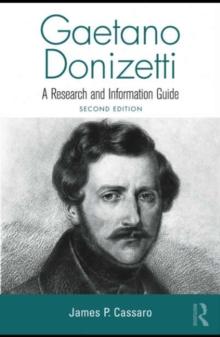 Gaetano Donizetti : A Research and Information Guide